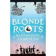 Image showing cover of book, Blonde Roots by Bernardine Evaristo