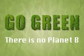 Go Green there is no planet B